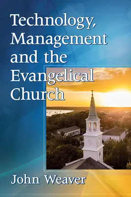 Tehnologie, management și Biserica Evanghelică - Technology, Management and the Evangelical Church