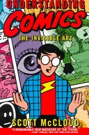 Înțelegerea benzilor desenate: Arta invizibilă: The Invisible Art - Understanding Comics: The Invisible Art