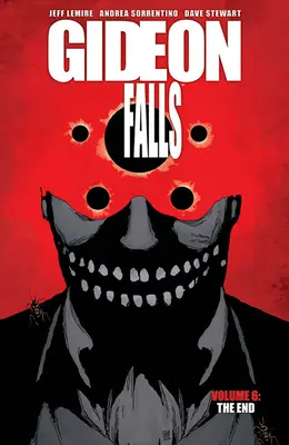 Gideon Falls, volumul 6: Sfârșitul - Gideon Falls, Volume 6: The End