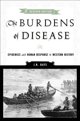 The Burdens of Disease: Epidemiile și răspunsul uman în istoria occidentală - The Burdens of Disease: Epidemics and Human Response in Western History