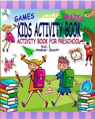 Carte de activități pentru copii: (Carte de activități pentru preșcolari) - ( Vol. 1) - Kids Activity Book: (Activity Book For Preschool) - ( Vol. 1)