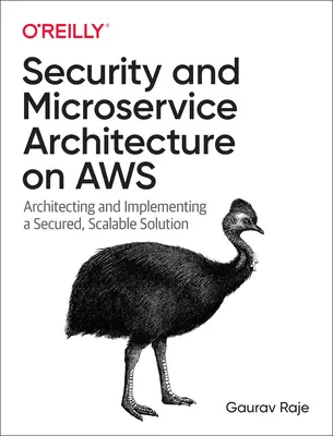 Securitate și arhitectură de microservicii pe Aws: Arhitecturarea și implementarea unei soluții securizate și scalabile - Security and Microservice Architecture on Aws: Architecting and Implementing a Secured, Scalable Solution