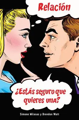 Relacin Ests sigur que quieres una? (Relații - spaniolă) - Relacin Ests seguro que quieres una? (Relationship - Spanish)