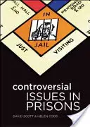 Probleme controversate în închisori - Controversial Issues in Prisons