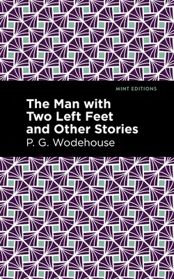 The Man with Two Left Feet și alte povestiri - The Man with Two Left Feet and Other Stories