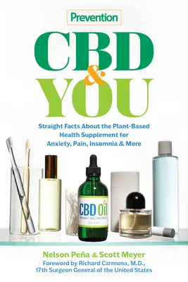 Prevention CBD & You: Fapte directe despre suplimentul de sănătate pe bază de plante pentru anxietate, durere, insomnie și altele - Prevention CBD & You: Straight Facts about the Plant-Based Health Supplement for Anxiety, Pain, Insomnia & More