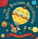 Marele balon Hullaballoo - Great Balloon Hullaballoo