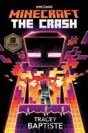 Minecraft: The Crash: Un roman oficial Minecraft - Minecraft: The Crash: An Official Minecraft Novel