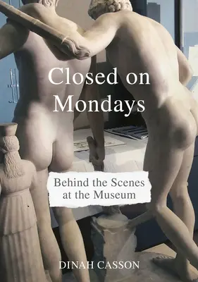Închis lunea: În culisele muzeului - Closed on Mondays: Behind the Scenes at the Museum