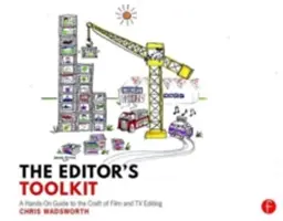 Setul de instrumente al editorului: Un ghid practic al meseriei de editor de film și televiziune - The Editor's Toolkit: A Hands-On Guide to the Craft of Film and TV Editing