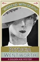 Weekend cu moartea: Un mister din Epoca de Aur - Weekend with Death: A Golden Age Mystery