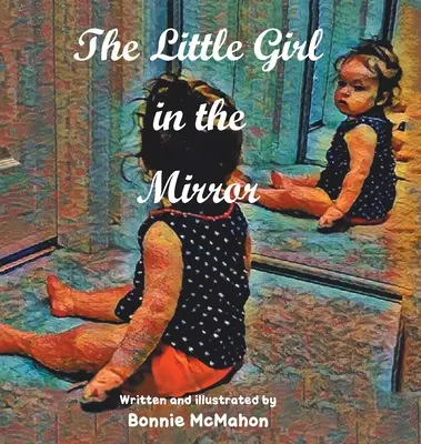 Fetița din oglindă: The Little Girl in the Mirror - The Little Girl in the Mirror