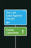 Cauza de stânga împotriva UE - The Left Case Against the Eu