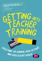 Intrarea în formarea profesorilor: Trecerea testelor de aptitudini și reușita candidaturii - Getting Into Teacher Training: Passing Your Skills Tests and Succeeding in Your Application