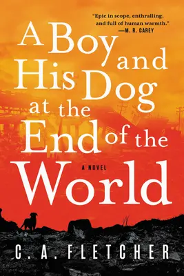 A Boy and His Dog at the End of the World (Un băiat și câinele său la capătul lumii) - A Boy and His Dog at the End of the World