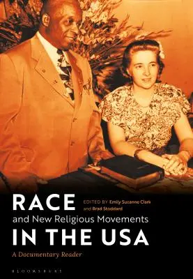 Race and New Religious Movements in the USA: A Documentary Reader (Rasa și noile mișcări religioase din SUA: un cititor documentar) - Race and New Religious Movements in the USA: A Documentary Reader