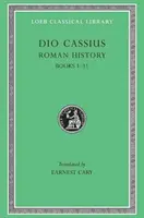 Istoria romană, Volumul I: Cărțile 1-11 - Roman History, Volume I: Books 1-11