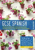 GCSE Spanish by RSL - Volumul 2: Citire, scriere, traducere - GCSE Spanish by RSL - Volume 2: Reading, Writing, Translation