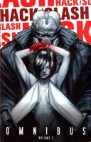 Hack/Slash Omnibus, volumul 5 - Hack/Slash Omnibus Volume 5