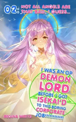 Am fost un Lord Demon OP înainte de a fi Isekai'd la acest loc de muncă plictisitor corporative! Episode 2: Not All Angels Are That Bad, I Guess... - I Was An OP Demon Lord Before I Got Isekai'd To This Boring Corporate Job!: Episode 2: Not All Angels Are That Bad, I Guess...