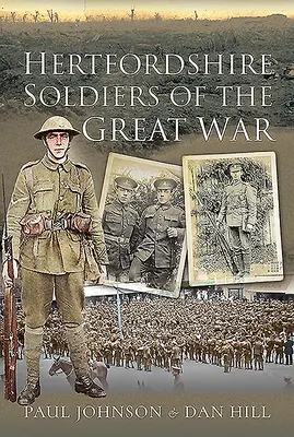 Soldații Hertfordshire din Marele Război - Hertfordshire Soldiers of the Great War