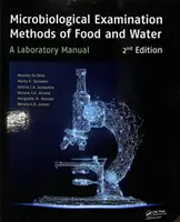 Metode de examinare microbiologică a alimentelor și a apei: Manual de laborator, ediția a 2-a - Microbiological Examination Methods of Food and Water: A Laboratory Manual, 2nd Edition