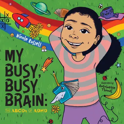 Creierul meu ocupat, ocupat: Abcds de ADHD - My Busy, Busy Brain: The Abcds of ADHD