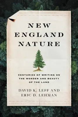 New England Nature: Secole de scriere despre minunea și frumusețea pământului - New England Nature: Centuries of Writing on the Wonder and Beauty of the Land