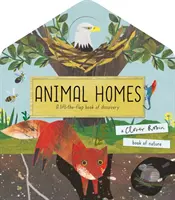Casele animalelor - O carte de descoperire care se ridică din clape - Animal Homes - A lift-the-flap book of discovery