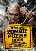 Petrifying Zombie Puzzle Book - Puzzle-uri infecțioase inspirate din lumea The Walking Dead - Petrifying Zombie Puzzle Book - Infectious puzzles inspired by the world of The Walking Dead