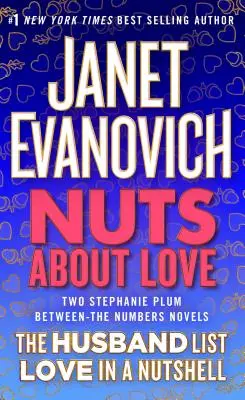Nuts about Love: The Husband List și Love in a Nutshell (Două romane într-unul!) - Nuts about Love: The Husband List and Love in a Nutshell (Two Novels in One!)