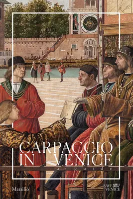 Carpaccio în Veneția: Un ghid - Carpaccio in Venice: A Guide