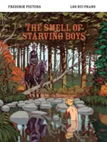 Mirosul băieților înfometați - The Smell of Starving Boys