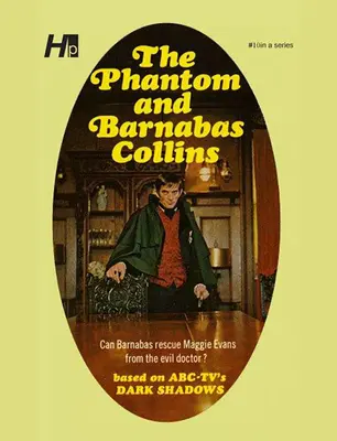 Dark Shadows the Complete Paperback Library Reprint Volumul 10: Fantoma și Barnabas Collins - Dark Shadows the Complete Paperback Library Reprint Book 10: The Phantom and Barnabas Collins