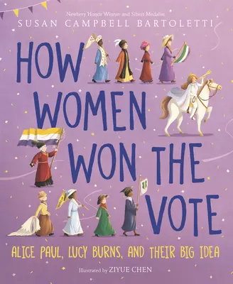 Cum au câștigat femeile votul: Alice Paul, Lucy Burns și marea lor idee - How Women Won the Vote: Alice Paul, Lucy Burns, and Their Big Idea