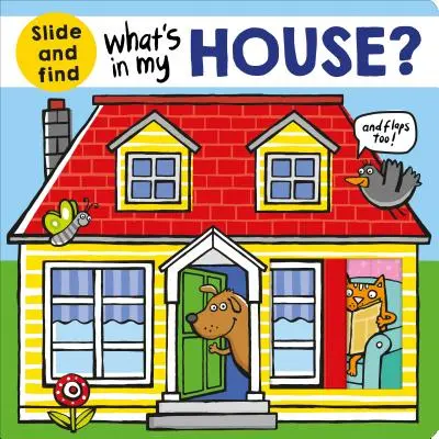 Ce este în casa mea? O carte de alunecat și găsit - What's in My House?: A Slide and Find Book