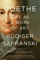 Goethe: Viața ca operă de artă - Goethe: Life as a Work of Art