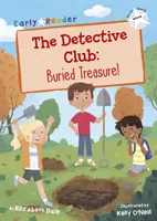 Clubul detectivilor: Buried Treasure - (White Early Reader) - Detective Club: Buried Treasure - (White Early Reader)