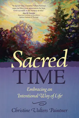 Timpul sacru: Adoptarea unui mod intenționat de viață - Sacred Time: Embracing an Intentional Way of Life