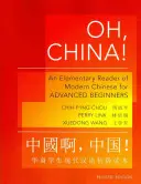 Oh, China! An Elementary Reader of Modern Chinese for Advanced Beginners - Ediție revizuită - Oh, China!: An Elementary Reader of Modern Chinese for Advanced Beginners - Revised Edition