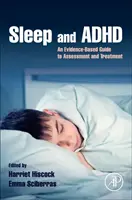 Somn și ADHD: Un ghid bazat pe dovezi pentru evaluare și tratament - Sleep and ADHD: An Evidence-Based Guide to Assessment and Treatment