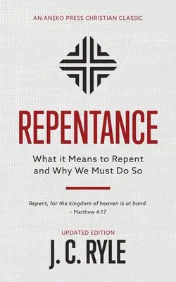 Pocăința: Ce înseamnă să ne pocăim și de ce trebuie să facem asta - Repentance: What it Means to Repent and Why We Must Do So