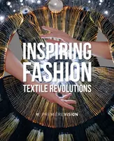 Inspiring Fashion: Textile Revolutions by Premire Vision