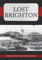 Brighton pierdut - Lost Brighton