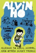 Alvin Ho: alergic la fete, școală și alte lucruri înfricoșătoare - Alvin Ho: Allergic to Girls, School, and Other Scary Things
