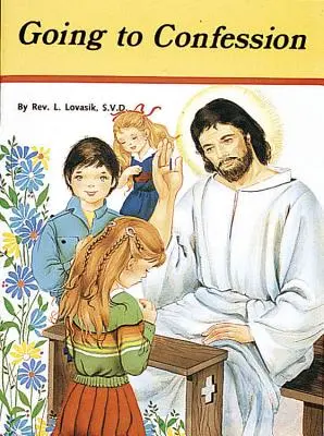 Mergând la spovedanie: Cum să faci o spovedanie bună - Going to Confession: How to Make a Good Confession
