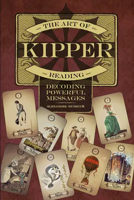Arta de a citi Kipper: Decodarea mesajelor puternice - The Art of Kipper Reading: Decoding Powerful Messages