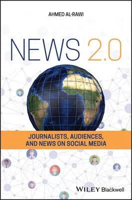 Știri 2.0: Jurnaliști, audiențe și știri pe social media - News 2.0: Journalists, Audiences and News on Social Media