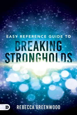 Ghid de referință ușor pentru a sparge fortărețele - Easy Reference Guide to Breaking Strongholds