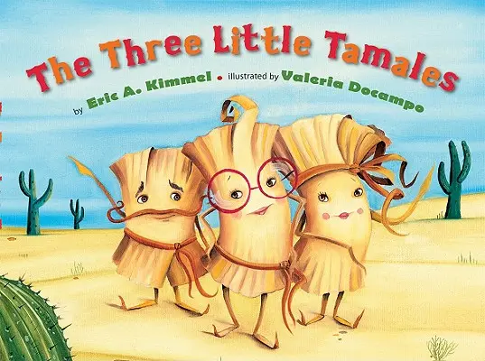 Cele trei mici tamale - The Three Little Tamales